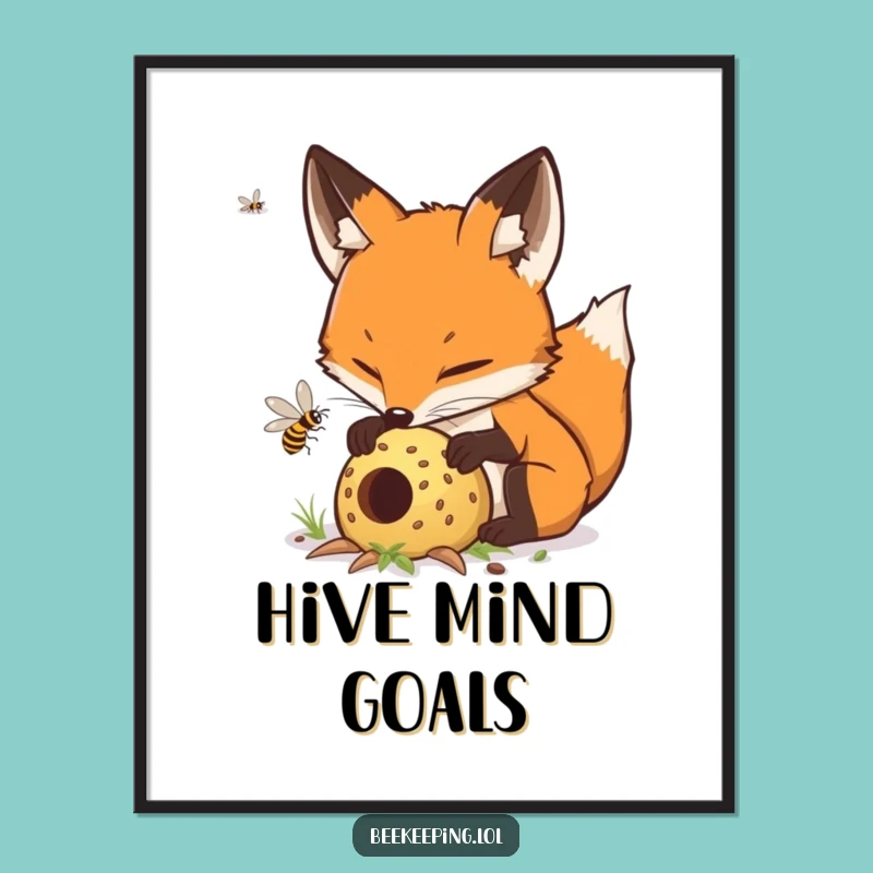 Funny Fox Beekeeper Poster - Determined Hive Art, Perfect Humorous Gift for Wildlife Fans