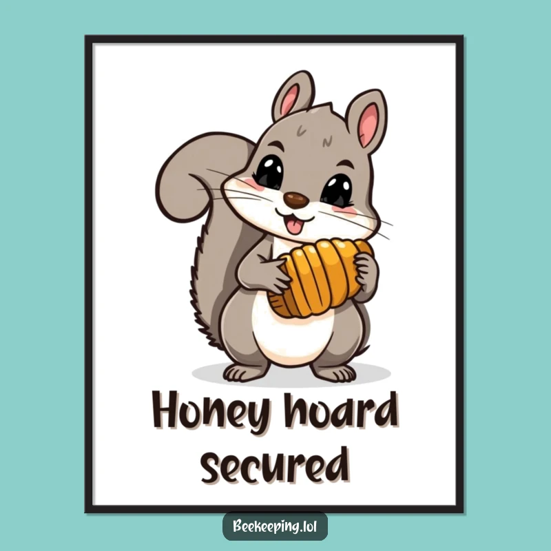Funny Squirrel Honey Comb Poster - Brave Nut Gatherer Art, Quirky Decor Gift