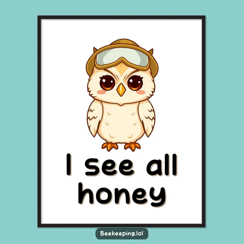 Funny Poster: Wise Owl Beekeeper - Amused Wall Art Gift