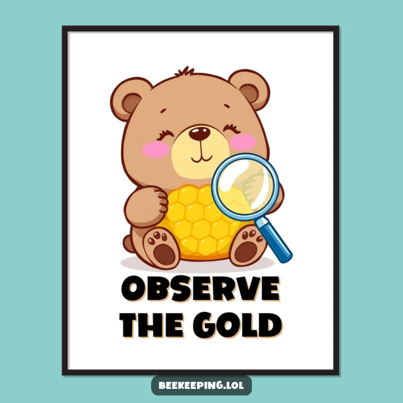 Funny Bear Inspects Honeycomb Poster: Wall Art That Brings the Chuckles