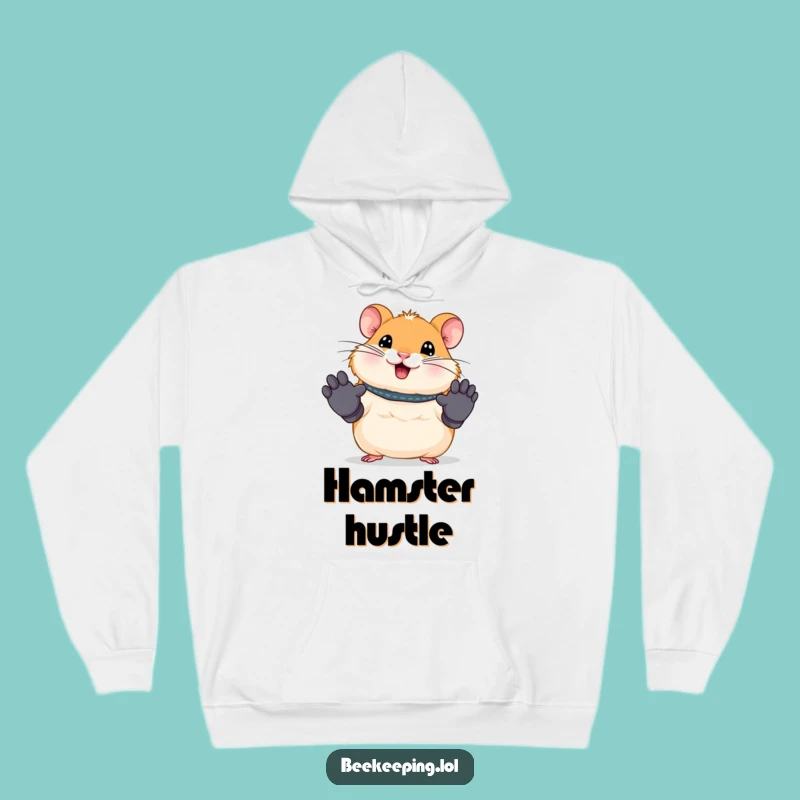 Funny Hamster Work Hoodie - Cozy Tiny Gloves Sweatshirt - Great Gift