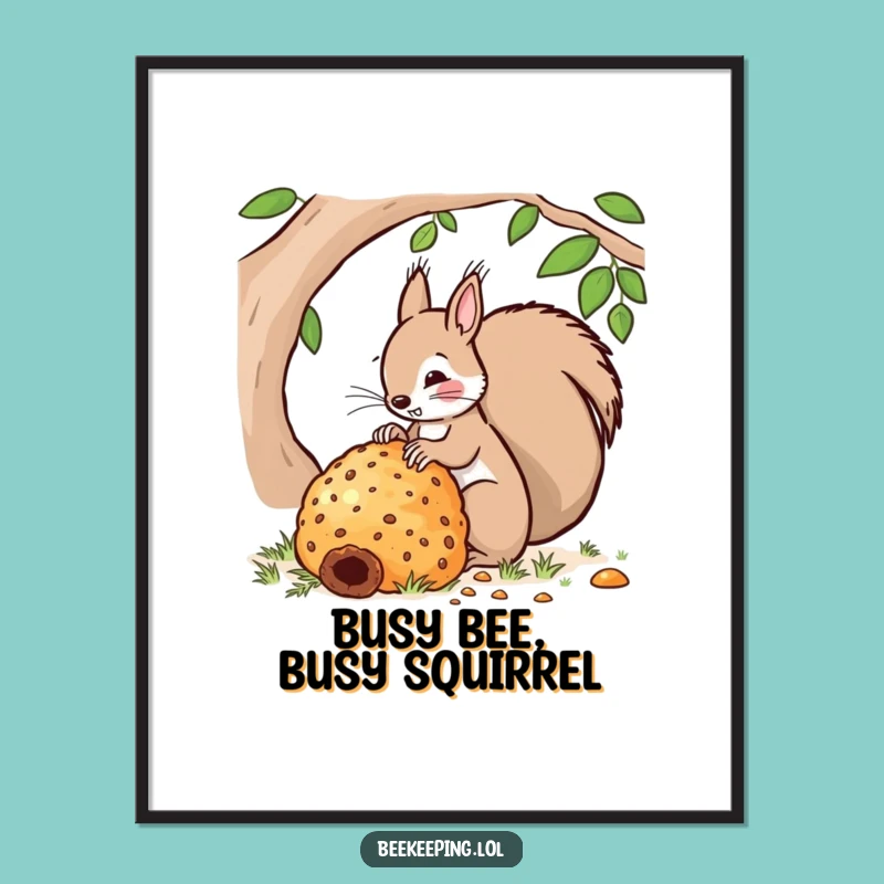Free Printable Funny Squirrel Wall Art: Big Hive Squirrel Humorous Downloadable Decor
