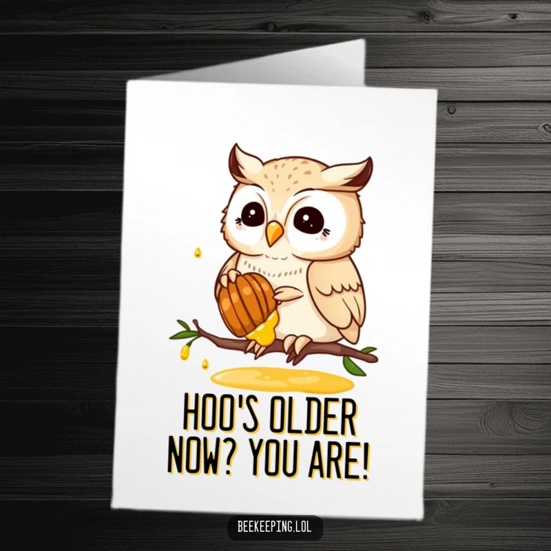 Funny Free Printable Birthday Card featuring a proud owl expertly collecting honey from a honeycomb, a delightful downloadable gift.