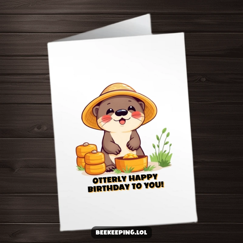 Funny Free Printable Birthday Card: Giggling otter in straw hat tending hives, spreading birthday cheer with a comical, downloadable design.
