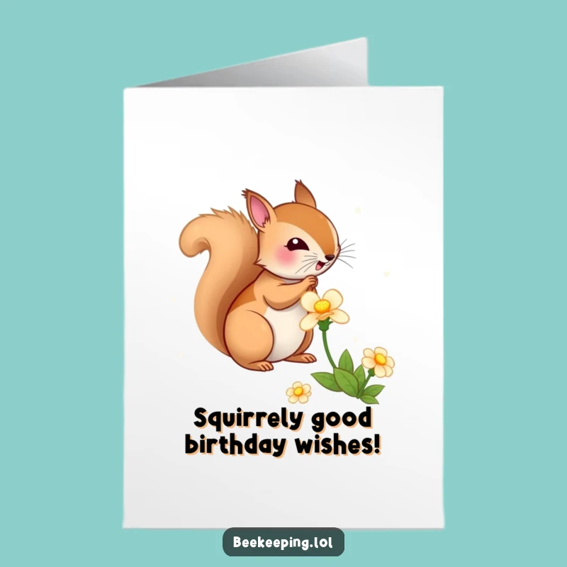 Free Printable Birthday Card: Bouncy Squirrel Delivers Sweet Birthday Nectar!