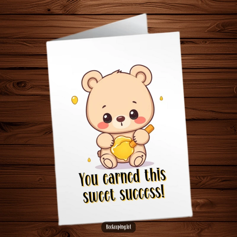 Funny Free Printable Congratulations Card: Proud bear offering a comb of honey, celebrating success.
