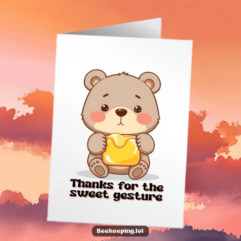 Funny Free Printable Thank You Card: A proud bear admiring a sticky, golden frame of delicious honey.