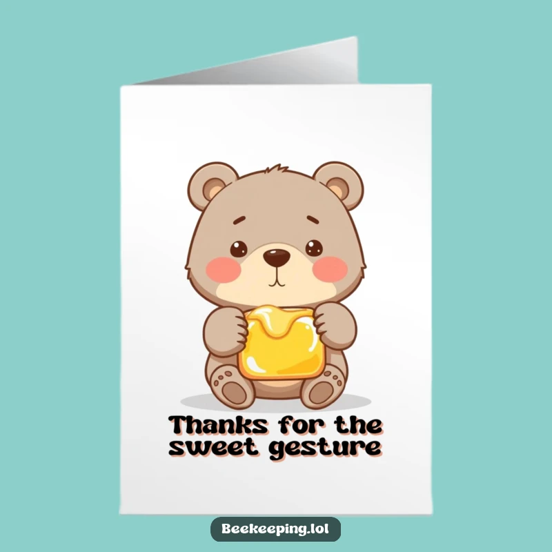 Free Printable Funny Bear Thank You Card: Honey Loving Bear Humorous Downloadable Gift